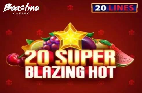 20 Super Blazing Hot