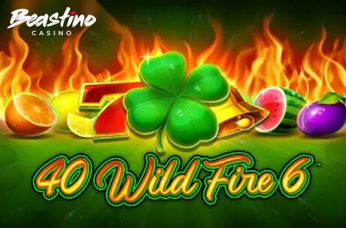 40 Wild Fire 6
