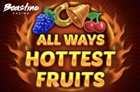 Allways Hottest Fruits