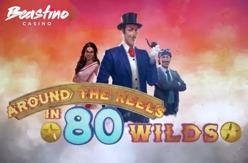 Around the Reels in 80 Wilds