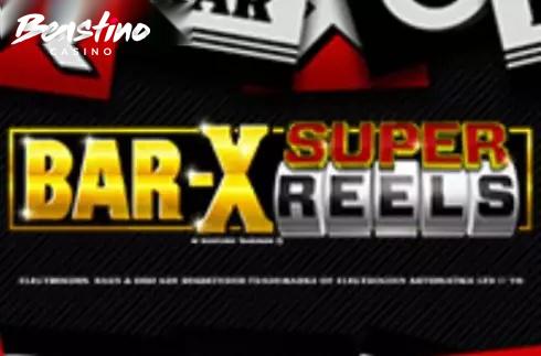 Bar X Super Reels