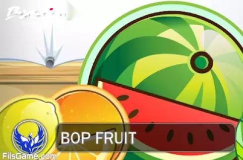 Bop Fruit
