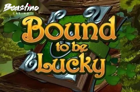 Bound to be Lucky
