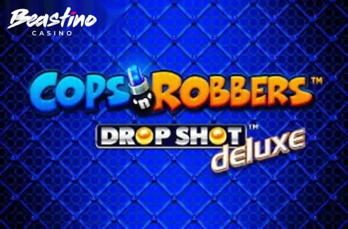 Cops n Robbers Drop Shot Deluxe