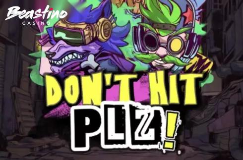 Don t Hit PLZ