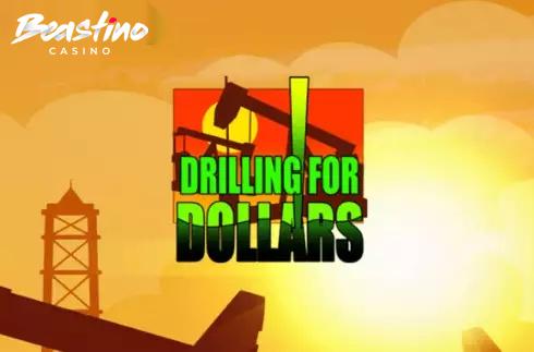 Drilling For Dollars