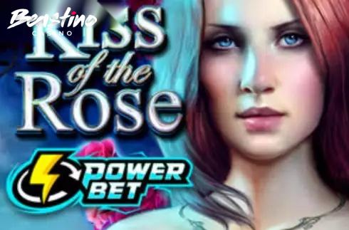 Kiss Of The Rose Power Bet