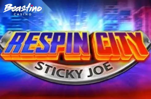 Respin City Sticky Joe