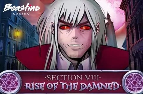 Section VIII Rise of the Damned