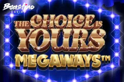 The Choice is Yours Megaways